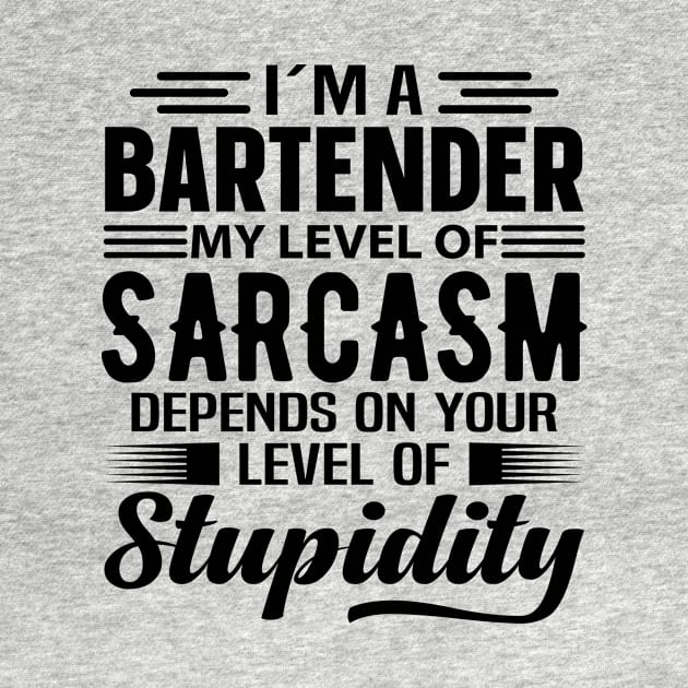 I'm A Bartender by Stay Weird